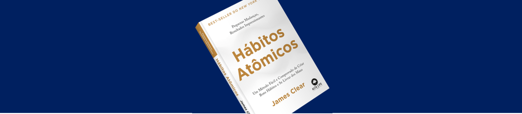 Resumo do Livro: Hábitos Atômicos de James Clear