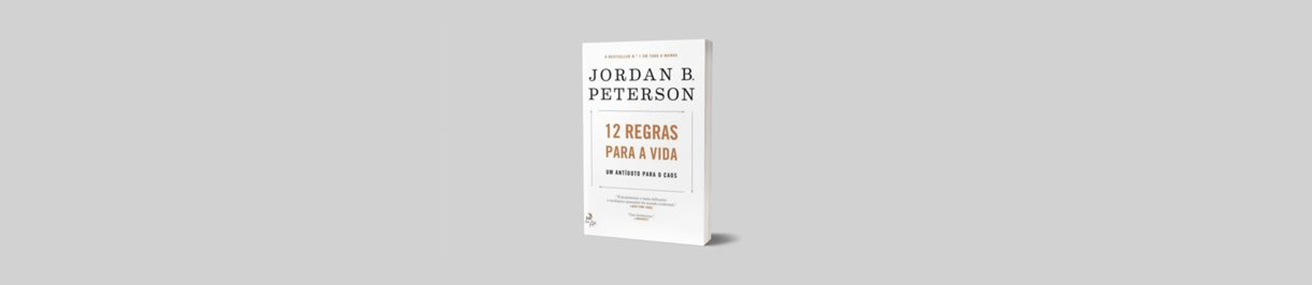 Resumo do Livro: 12 Regras para a Vida de Jordan B. Peterson